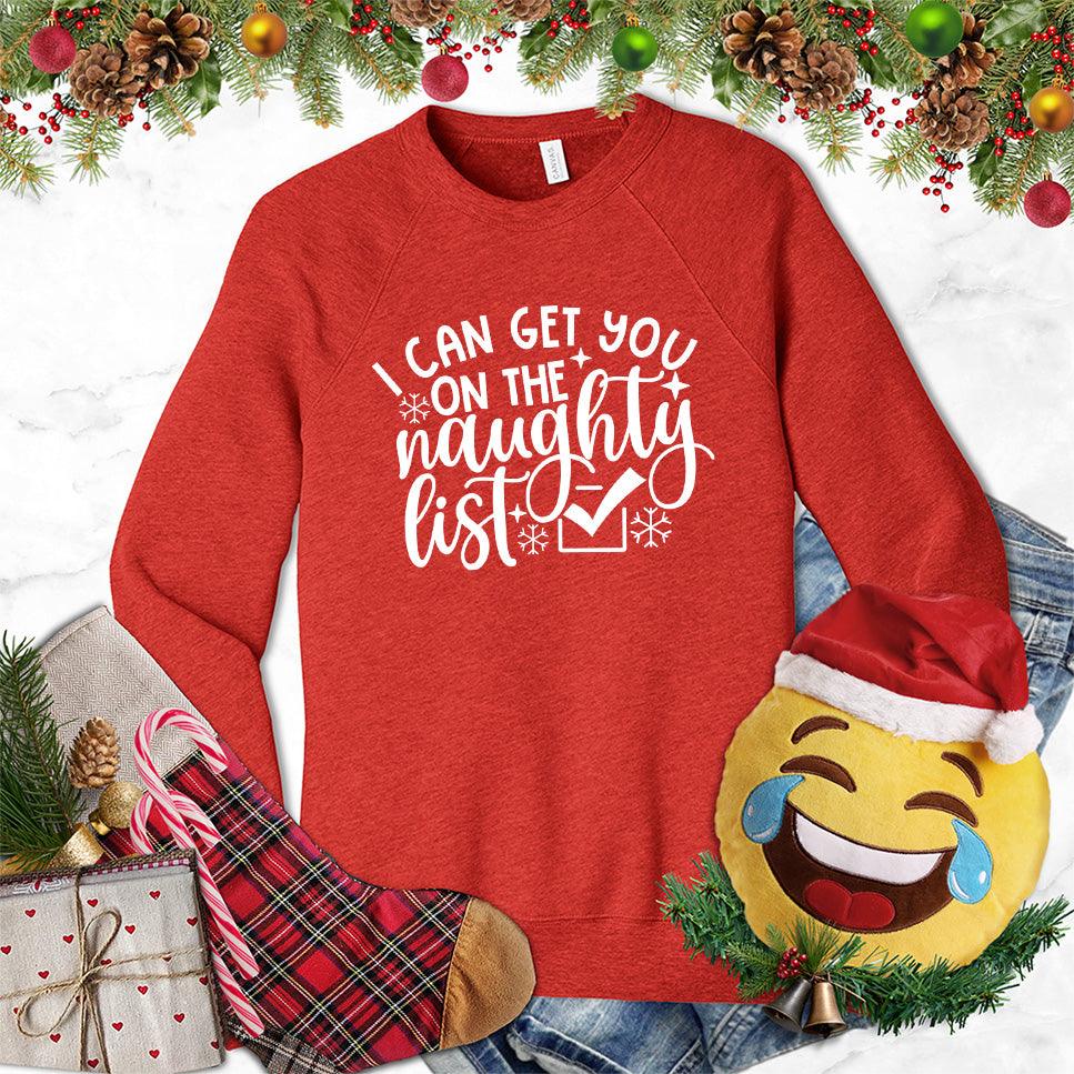 I Can Get You On The Naughty List Sweatshirt - Brooke & Belle