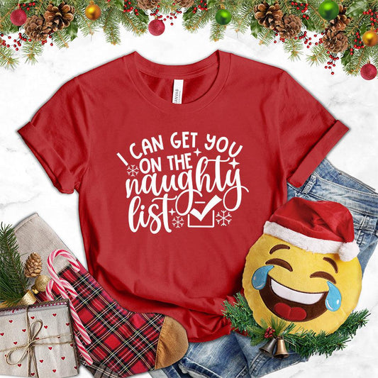 I Can Get You On The Naughty List T-Shirt - Brooke & Belle