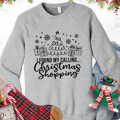 I Found My Calling Christmas Shopping Version 1 Sweatshirt - Brooke & Belle