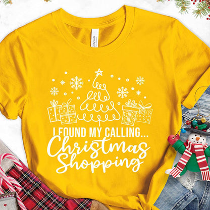 I Found My Calling Christmas Shopping Version 1 T-Shirt - Brooke & Belle