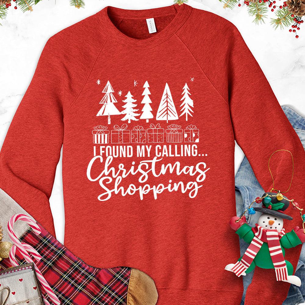 I Found My Calling Christmas Shopping Version 2 Sweatshirt - Brooke & Belle