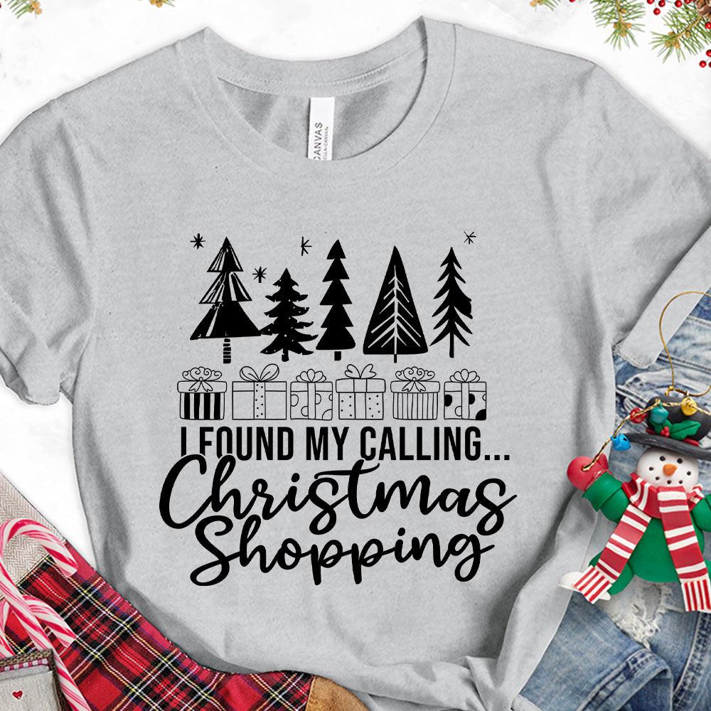 I Found My Calling Christmas Shopping Version 2 T-Shirt - Brooke & Belle
