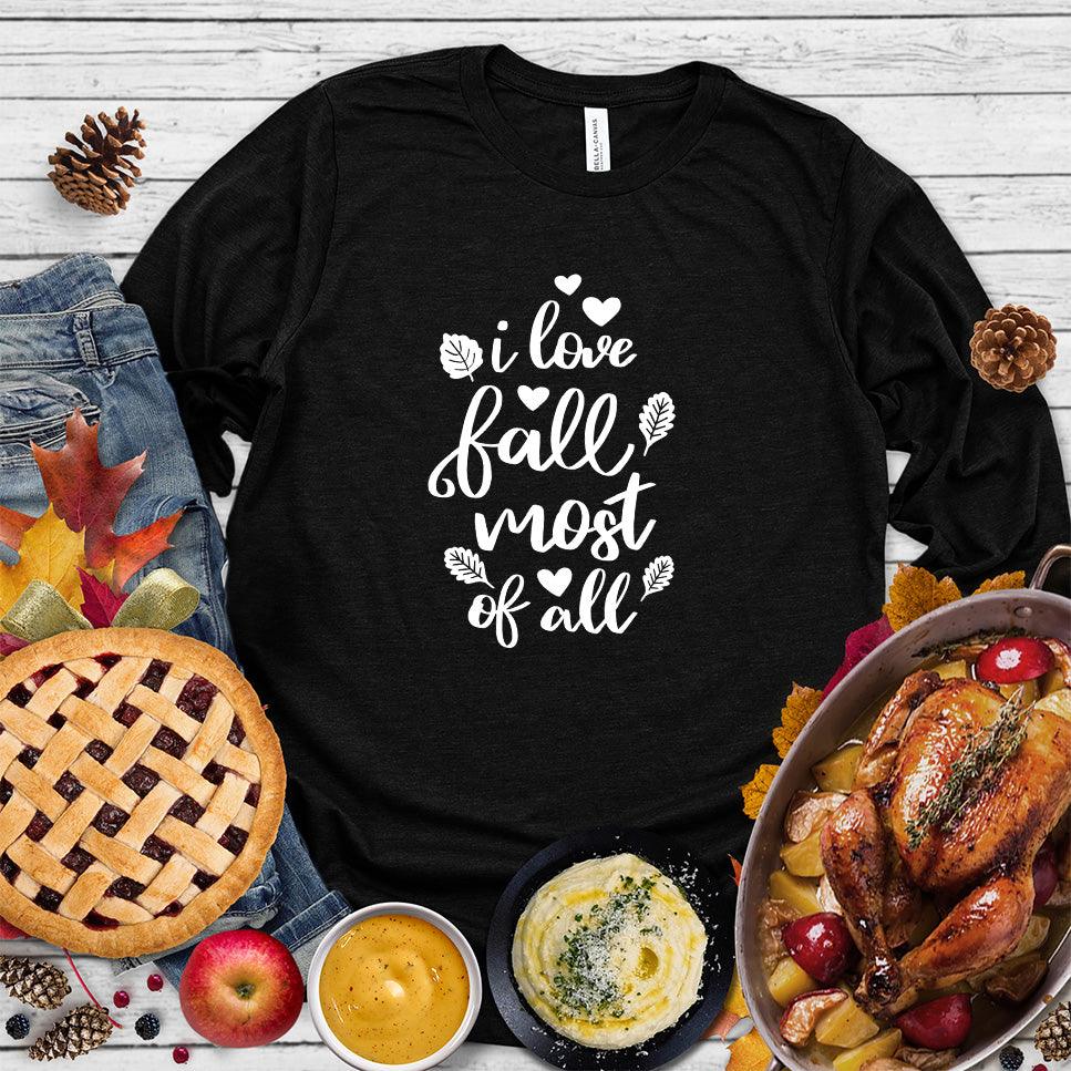 I Love Fall Most Of All Version 2 Long Sleeves - Brooke & Belle
