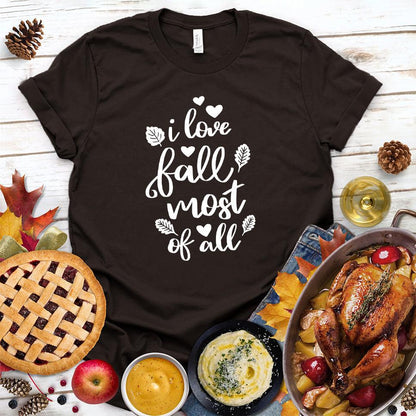 I Love Fall Most Of All Version 2 T-Shirt - Brooke & Belle