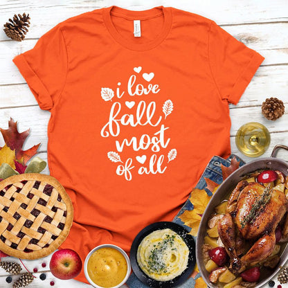 I Love Fall Most Of All Version 2 T-Shirt - Brooke & Belle