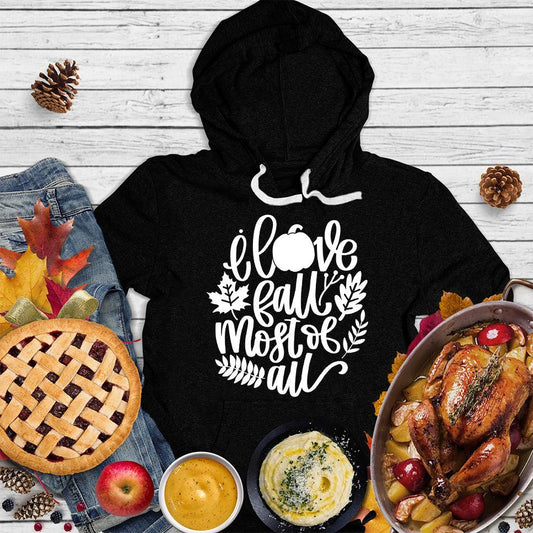 I Love Fall Most Of All Version 3 Hoodie - Brooke & Belle