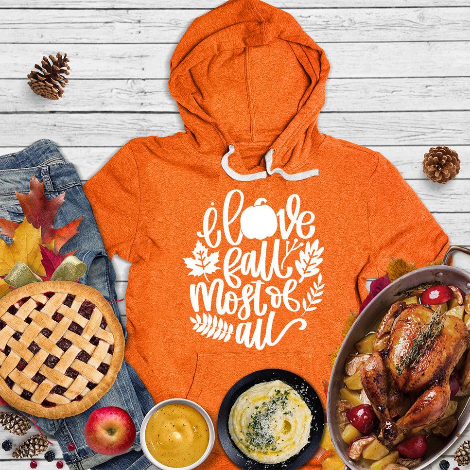 I Love Fall Most Of All Version 3 Hoodie - Brooke & Belle