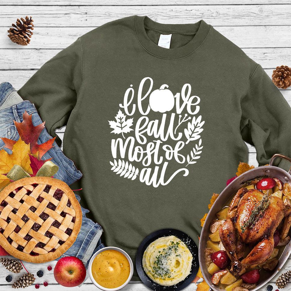I Love Fall Most Of All Version 3 Sweatshirt - Brooke & Belle