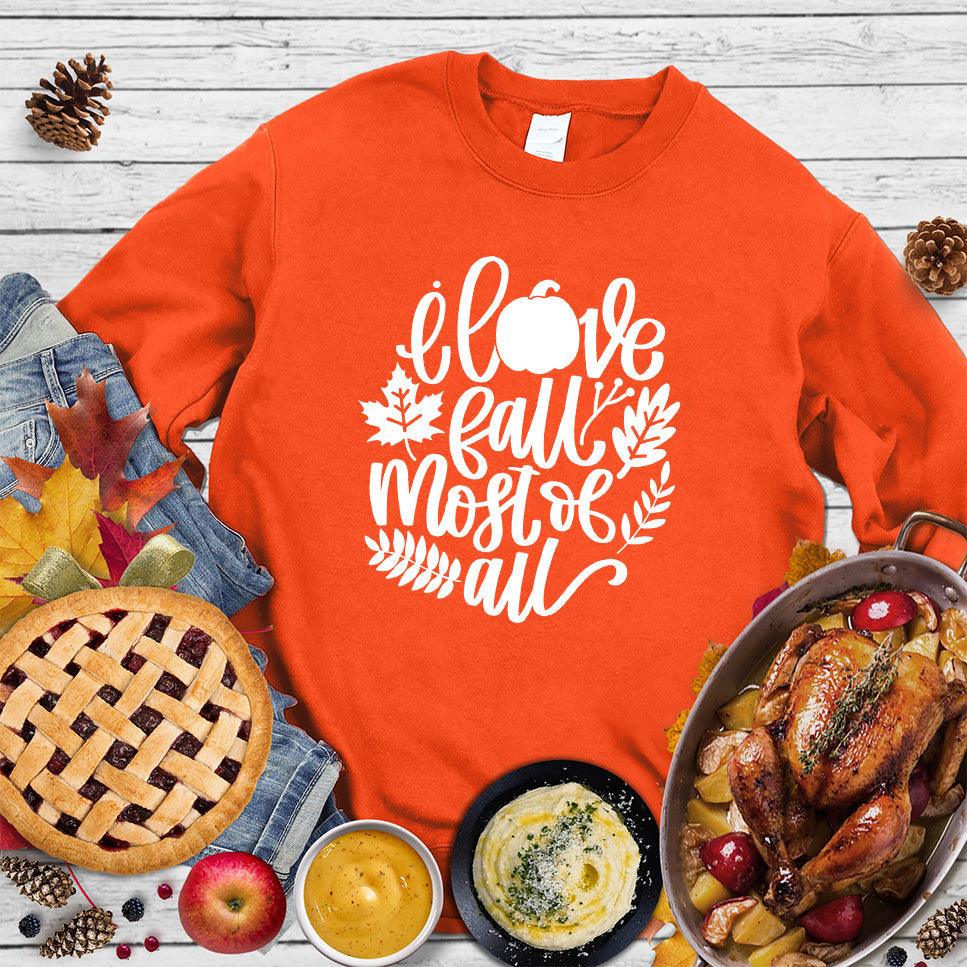 I Love Fall Most Of All Version 3 Sweatshirt - Brooke & Belle