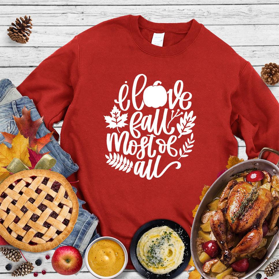 I Love Fall Most Of All Version 3 Sweatshirt - Brooke & Belle