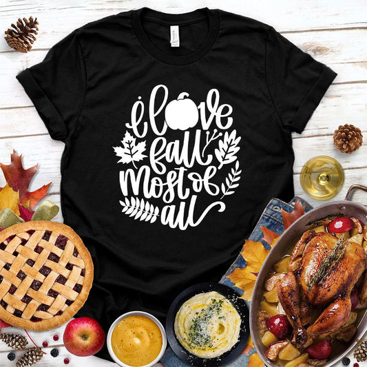 I Love Fall Most Of All Version 3 T-Shirt - Brooke & Belle