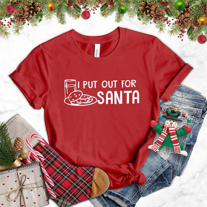 I Put Out For Santa T-Shirt - Brooke & Belle