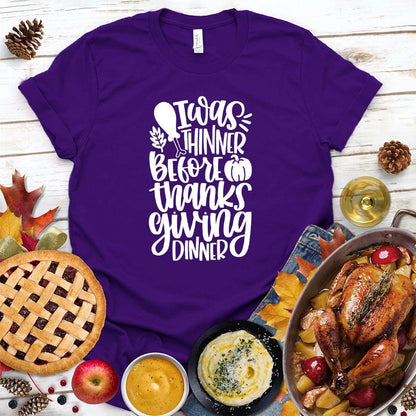 I Was Thinner Before Thanksgiving Dinner Version 2 T-Shirt - Brooke & Belle