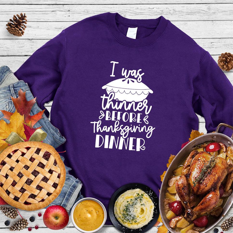 I Was Thinner Before Thanksgiving Dinner Sweatshirt - Brooke & Belle