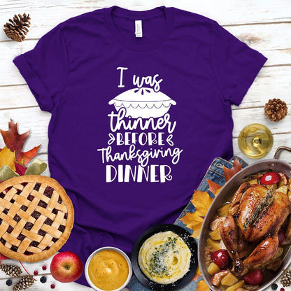 I Was Thinner Before Thanksgiving Dinner T-Shirt - Brooke & Belle