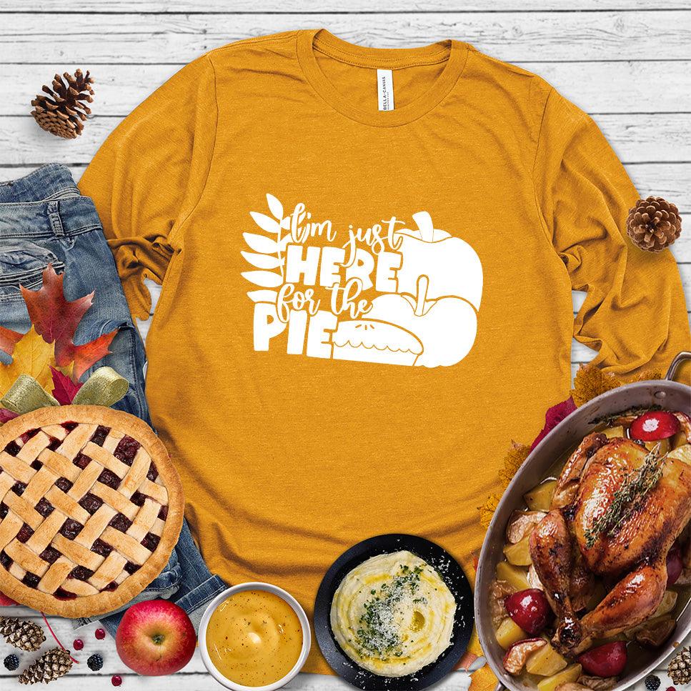 I'm Just Here For The Pie Version 3 Long Sleeves Mustard - Funny 'I'm Just Here For The Pie' text and illustration on long sleeve shirt