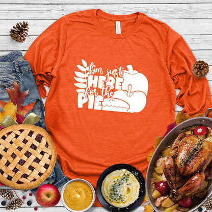 I'm Just Here For The Pie Version 3 Long Sleeves Orange - Funny 'I'm Just Here For The Pie' text and illustration on long sleeve shirt