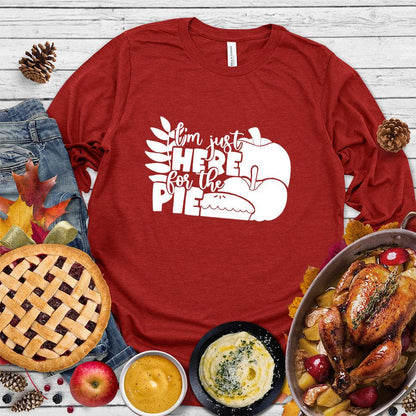 I'm Just Here For The Pie Version 3 Long Sleeves Red - Funny 'I'm Just Here For The Pie' text and illustration on long sleeve shirt