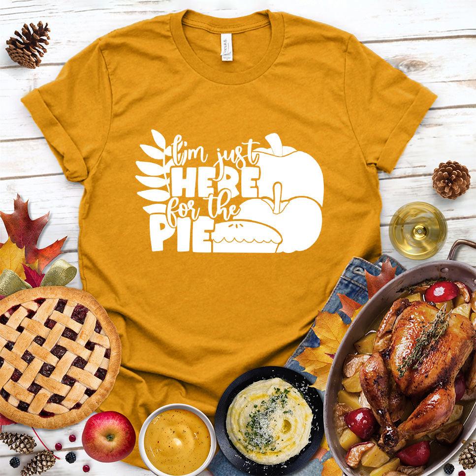 I'm Just Here For The Pie Version 3 T-Shirt Heather Mustard - Witty food-themed graphic tee with slogan celebrating a love for pie, perfect for casual wear