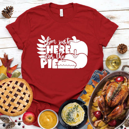I'm Just Here For The Pie Version 3 T-Shirt Red - Witty food-themed graphic tee with slogan celebrating a love for pie, perfect for casual wear