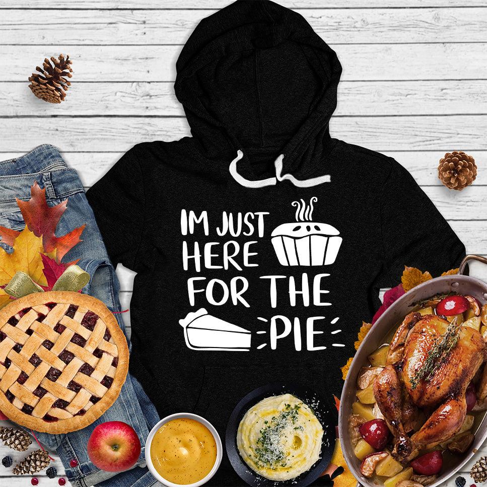 I'm Just Here for the Pie Hoodie Black - Humorous hoodie with 'I'm Just Here for the Pie' slogan and pie graphic, perfect for casual wear.