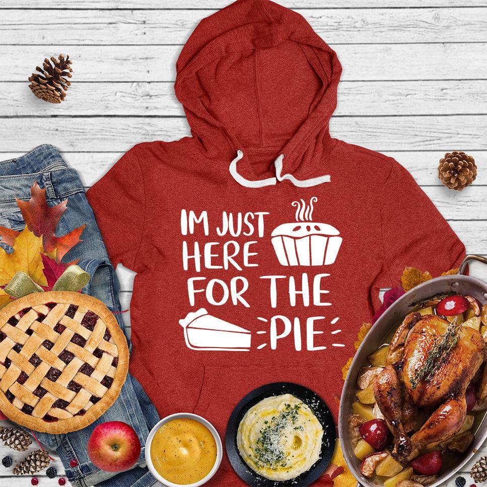 I'm Just Here for the Pie Hoodie Red - Humorous hoodie with 'I'm Just Here for the Pie' slogan and pie graphic, perfect for casual wear.