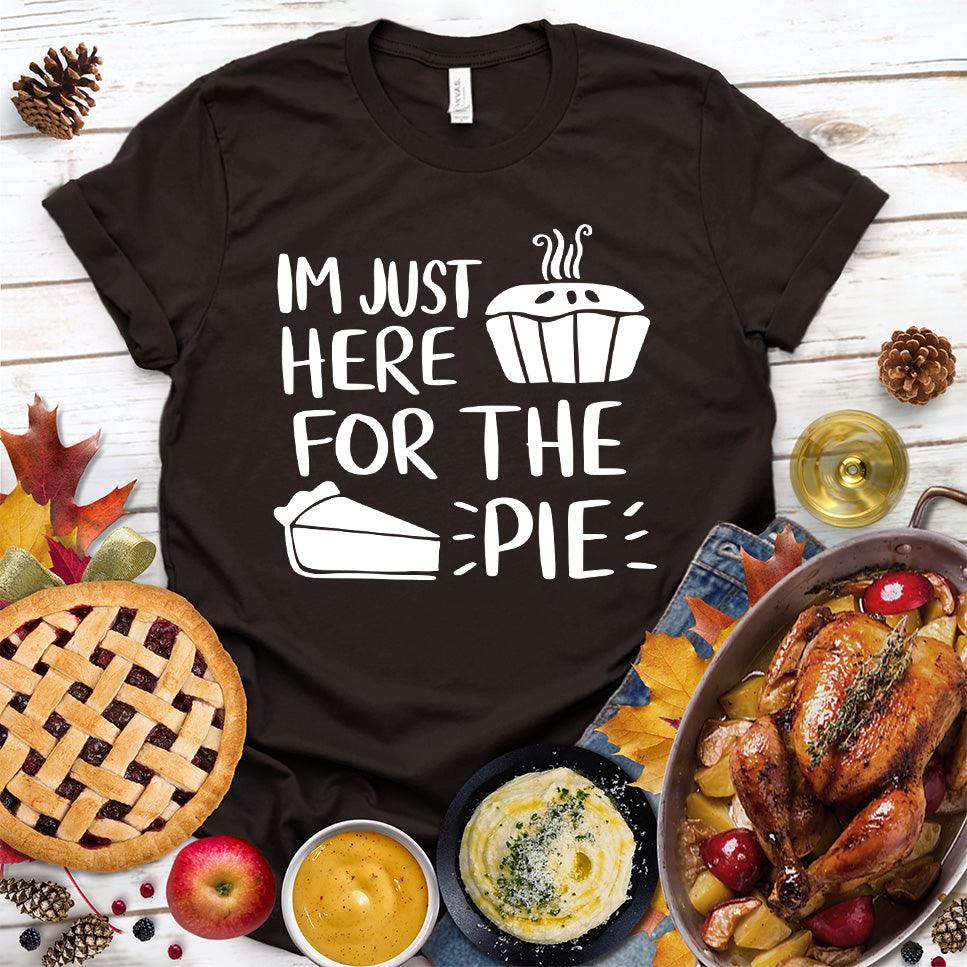 I'm Just Here for the Pie T-Shirt Brown - Graphic T-shirt with the fun text 'I'm Just Here for the Pie' surrounded by seasonal festivities.