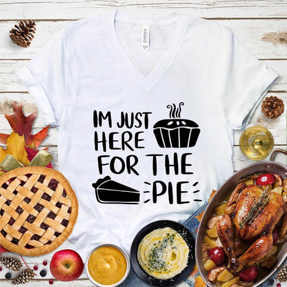 I'm Just Here for the Pie V-Neck White - Whimsical pie-themed graphic V-neck T-shirt with playful quote for food and fashion enthusiasts.