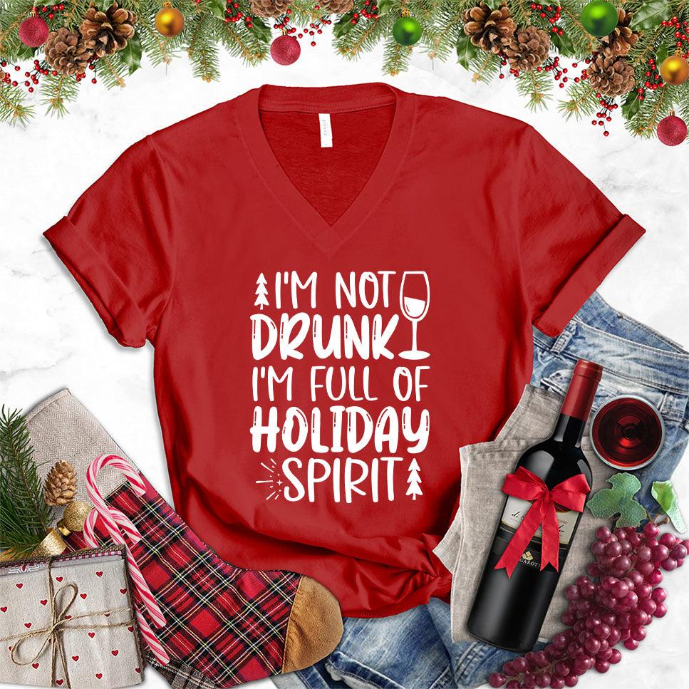 I'm Not Drunk I'm Full Of Holiday Spirit V-Neck - Brooke & Belle