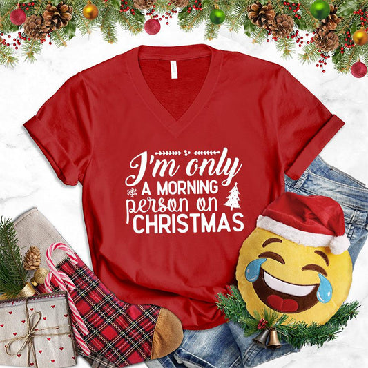 I'm Only A Morning Person On Christmas V-Neck - Brooke & Belle
