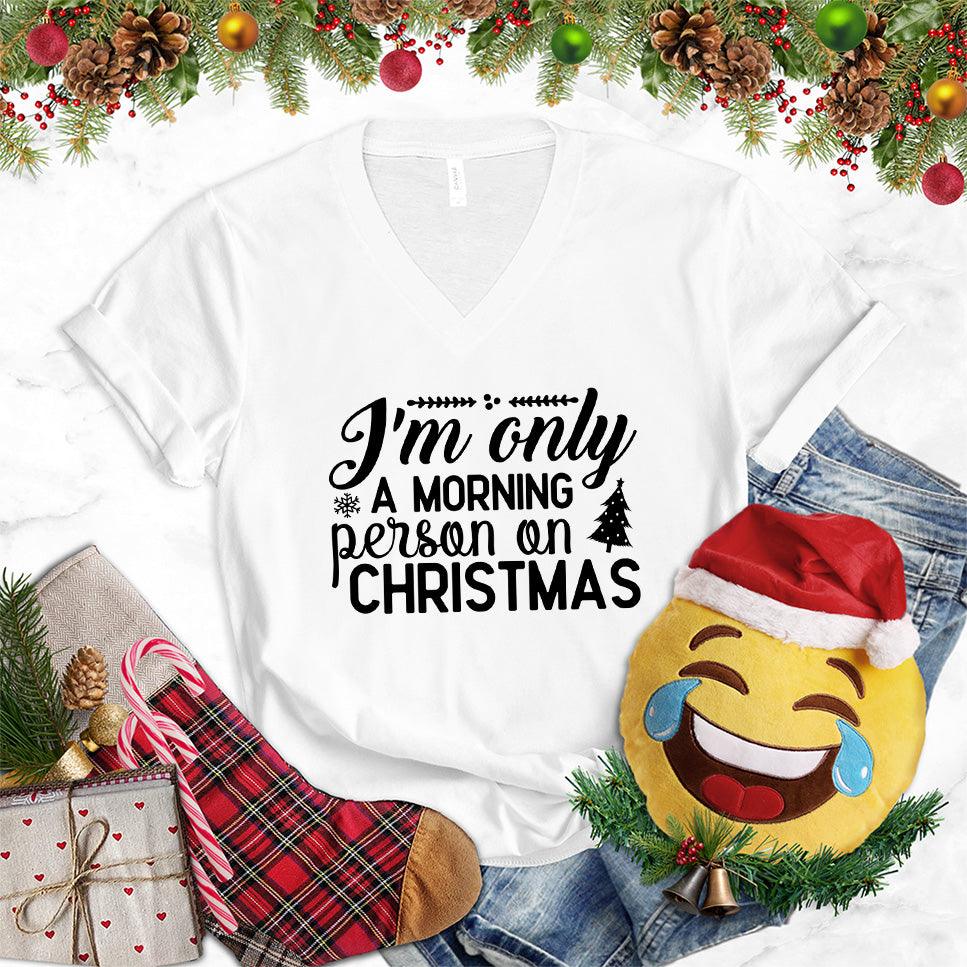 I'm Only A Morning Person On Christmas V-Neck - Brooke & Belle