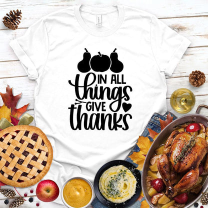 In All Things Give Thanks T-Shirt - Brooke & Belle