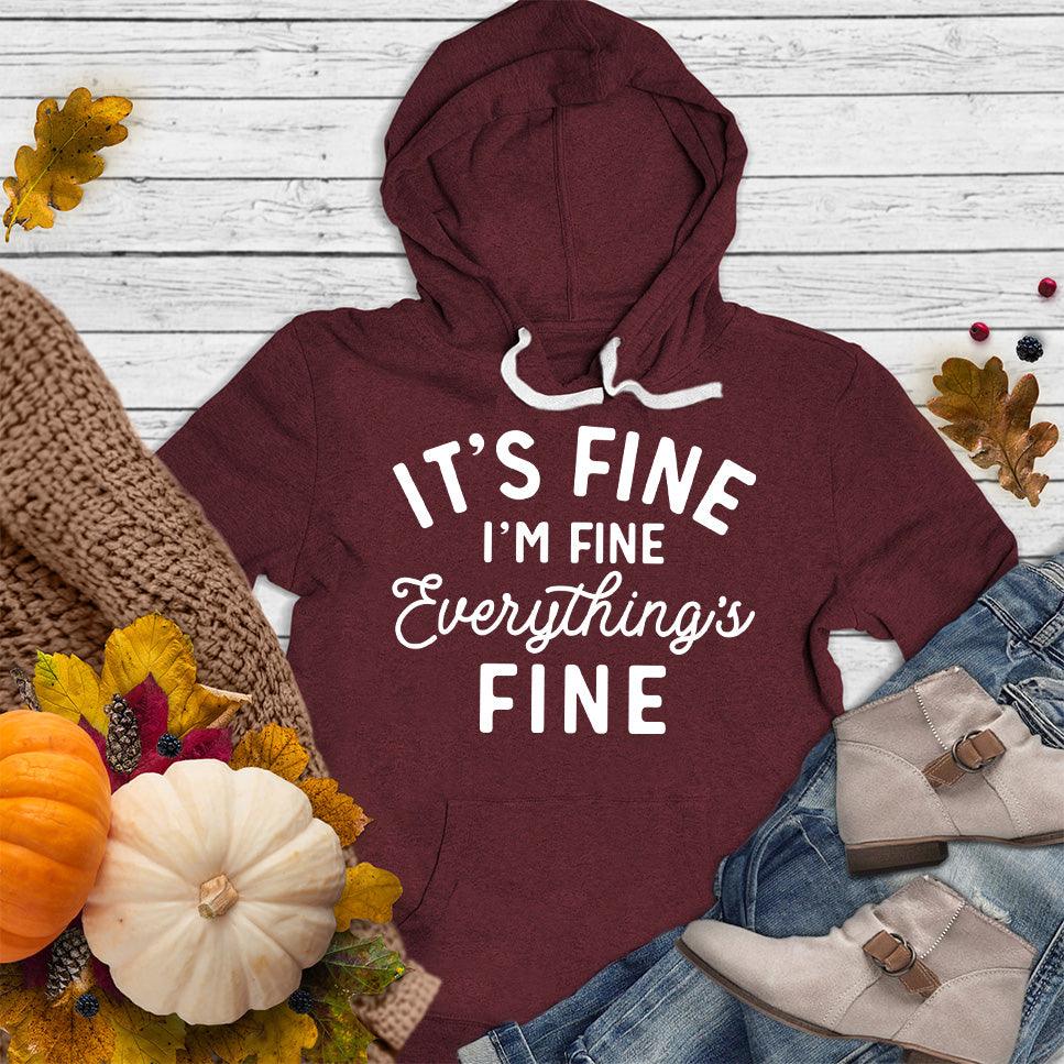 It's Fine I'm Fine Hoodie - Brooke & Belle