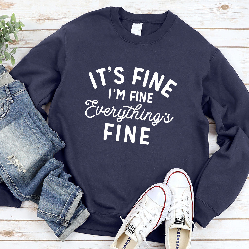 It's Fine I'm Fine Sweatshirt