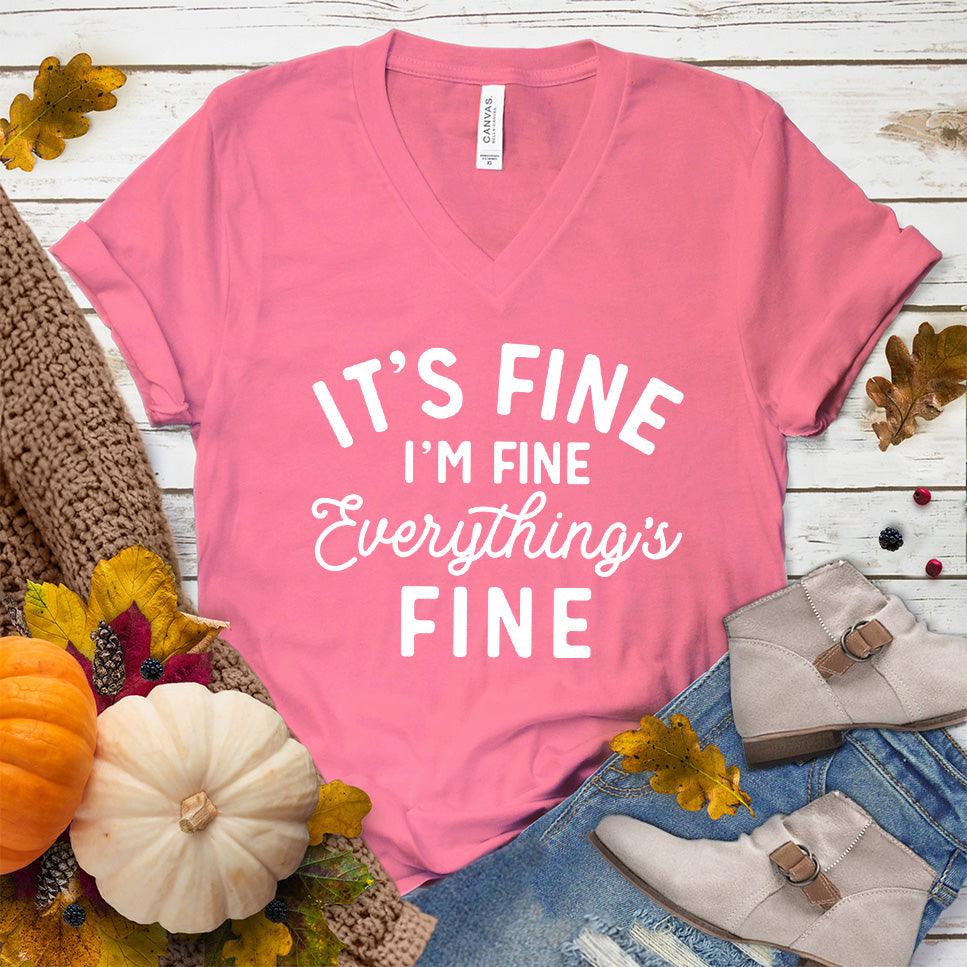 It's Fine I'm Fine V-Neck Neon Pink - Witty V-neck tee with 'It's Fine I'm Fine Everything's Fine' print, perfect for casual fashion.