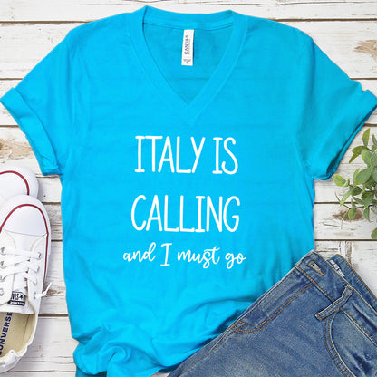 Italy Is Calling And I Must Go V-neck