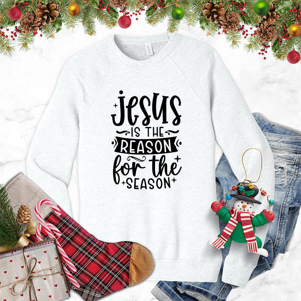 Jesus Is The Reason For The Season Version 2 Sweatshirt - Brooke & Belle