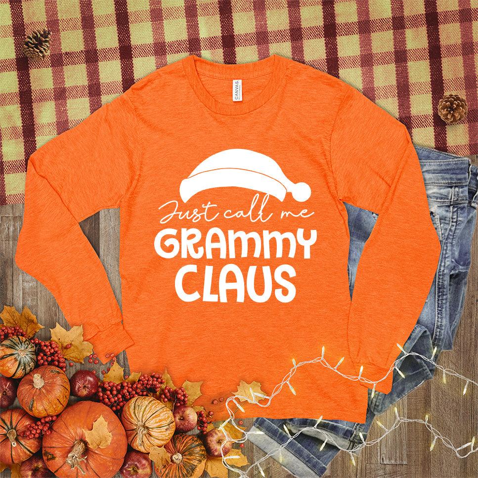 Just Call Me Grammy Claus Long Sleeves - Brooke & Belle