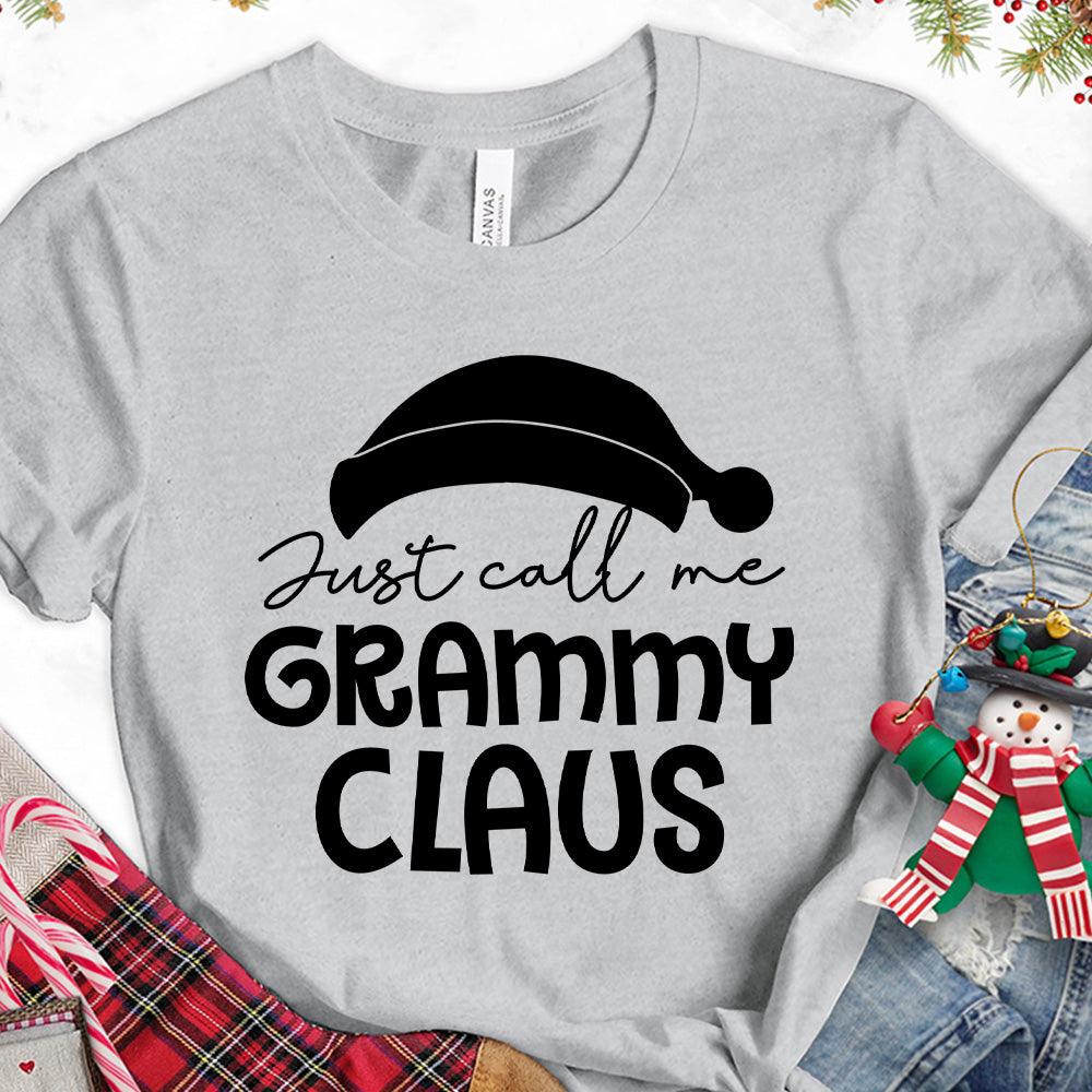 Just Call Me Grammy Claus T-Shirt - Brooke & Belle