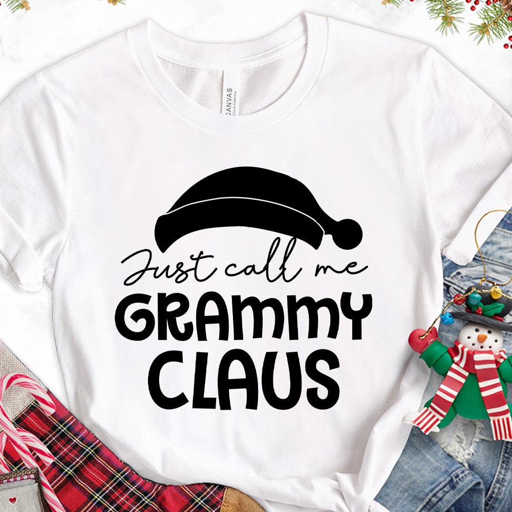 Just Call Me Grammy Claus T-Shirt - Brooke & Belle
