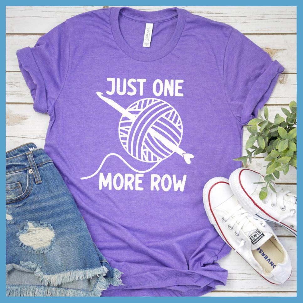 Just One More Row Version 2 T-Shirt