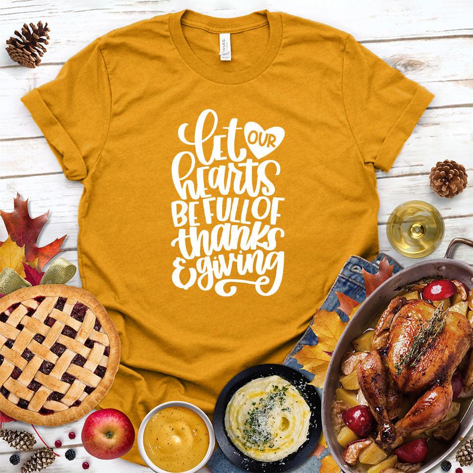 Let Our Hearts Be Full Of Thanks & Giving T-Shirt - Brooke & Belle