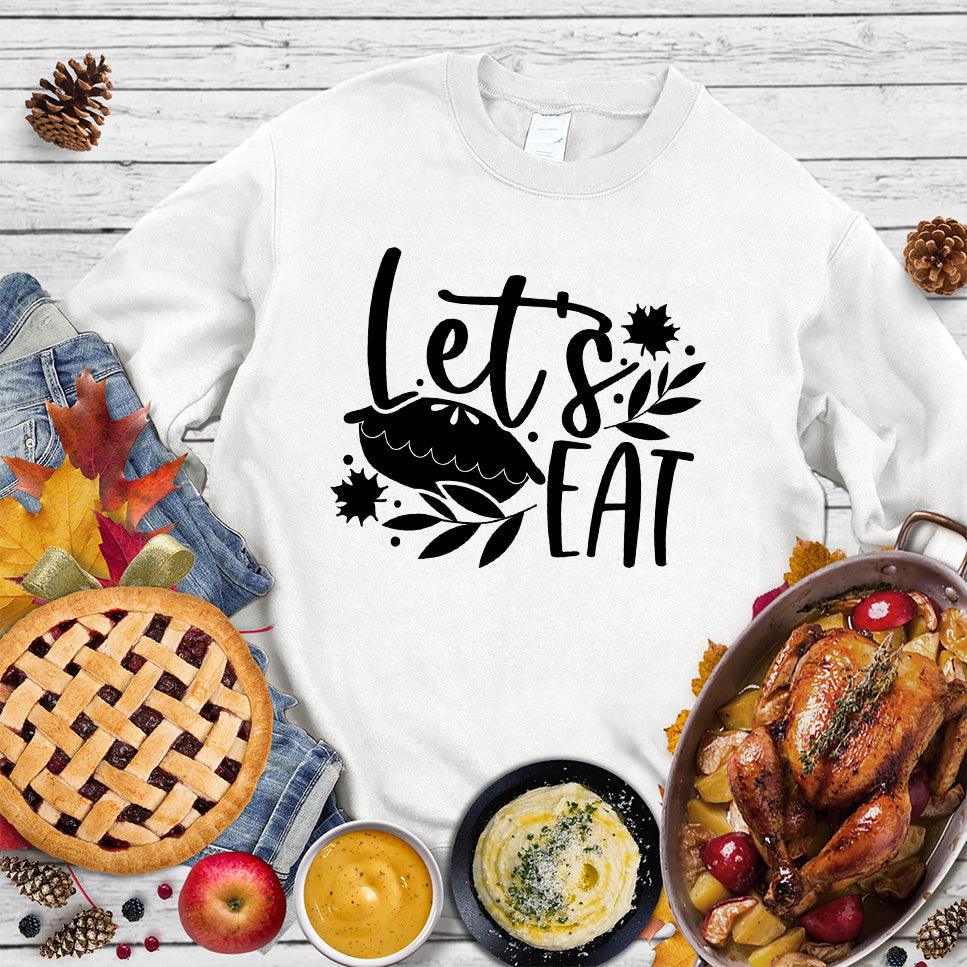 Let's Eat Pie Sweatshirt White - Comfy sweatshirt with 'Let's Eat' and pie graphics, perfect for foodie fashionistas