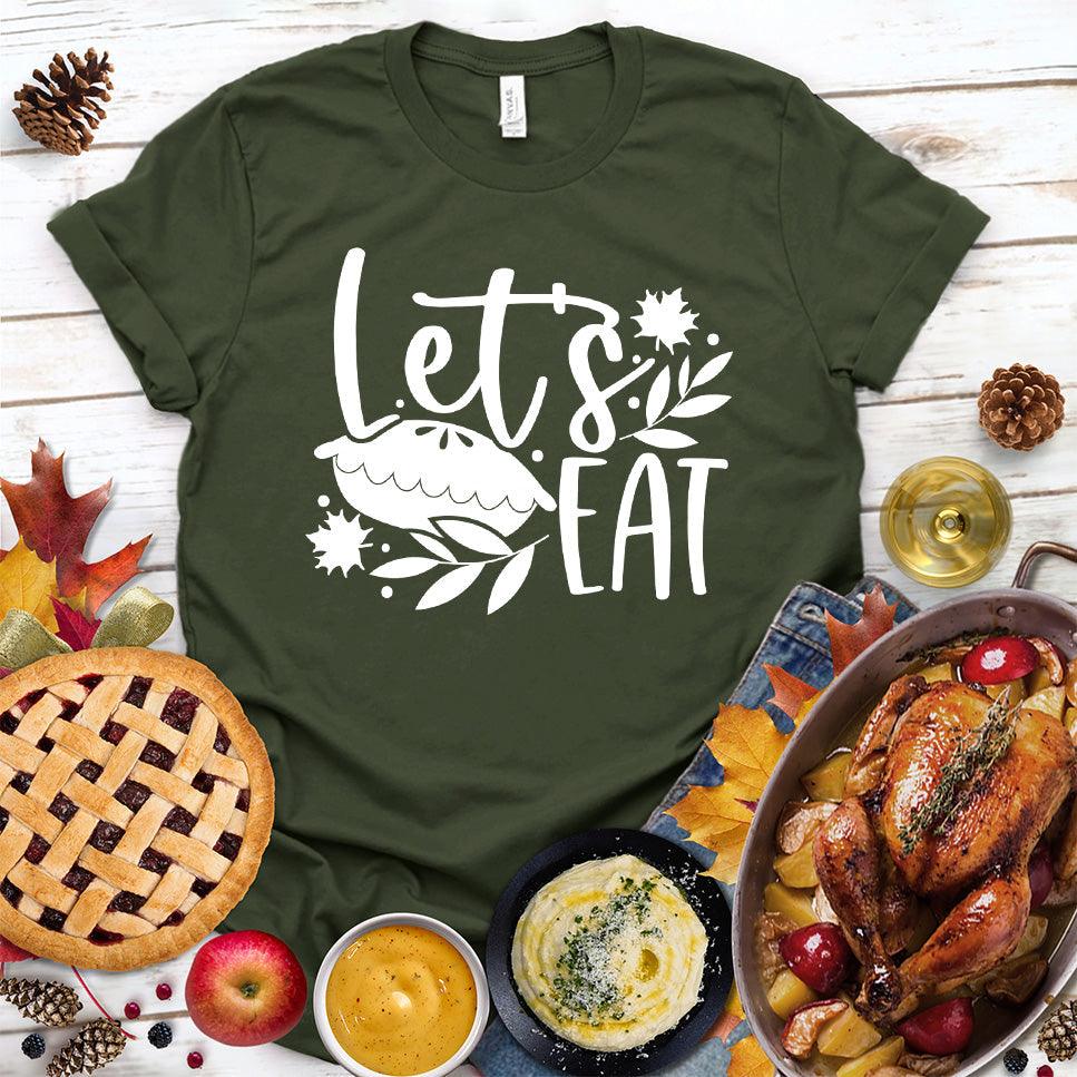 Let's Eat Pie T-Shirt Military Green - Graphic tee with playful 'Let's Eat' and pie design, perfect for dessert enthusiasts
