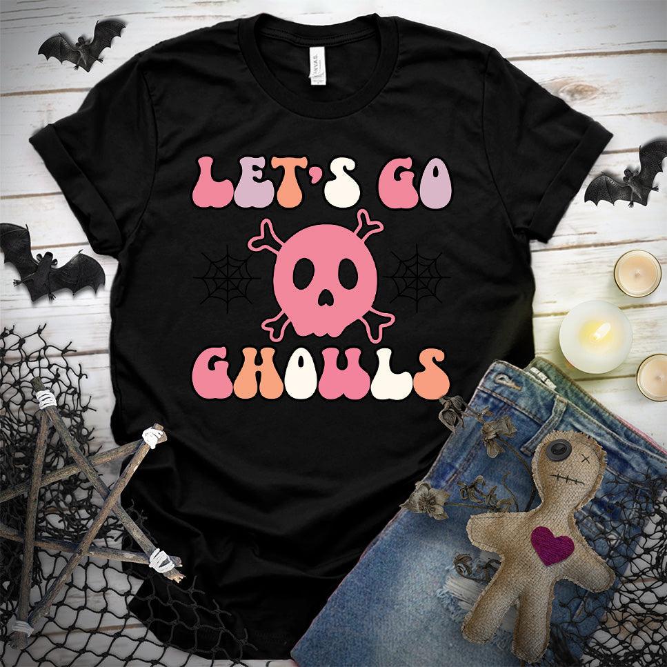 Let's Go Gouls Version 2 Colored Edition T-Shirt - Brooke & Belle