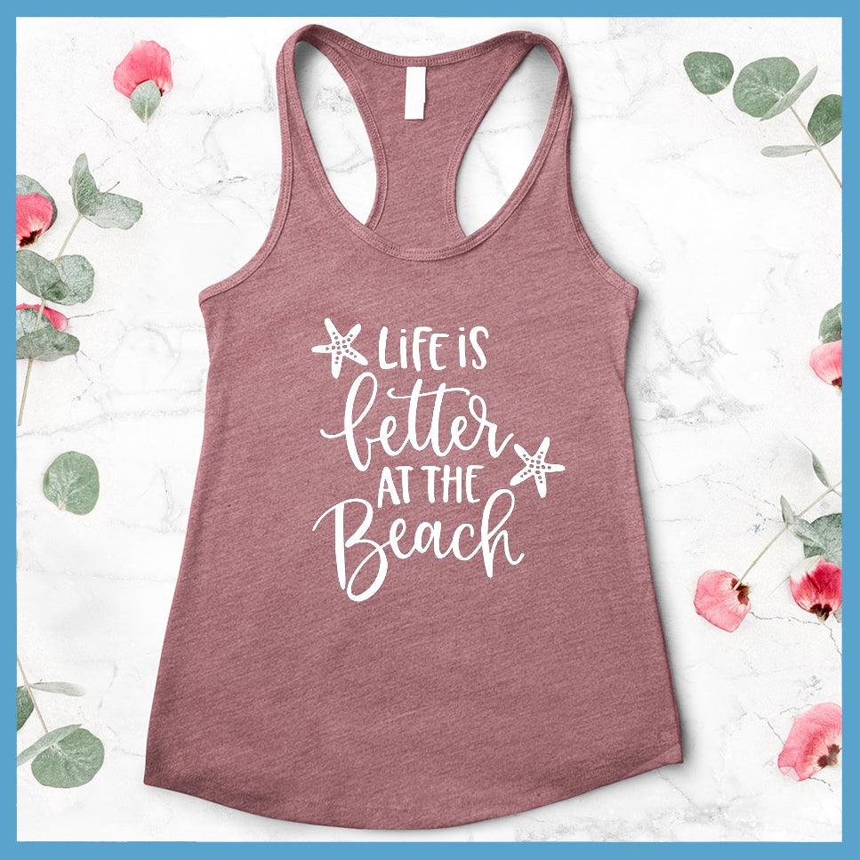 Life Is Better At The Beach Tank Top - Brooke & Belle