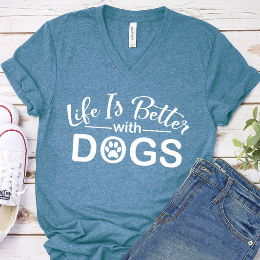 Life Is Better With Dogs V-Neck