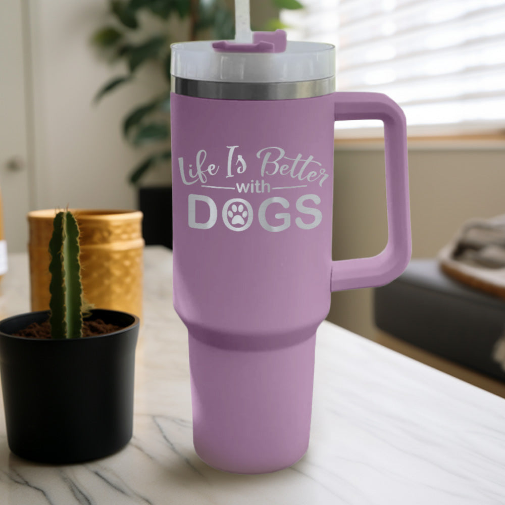 Life Is Better With Dogs Tumbler