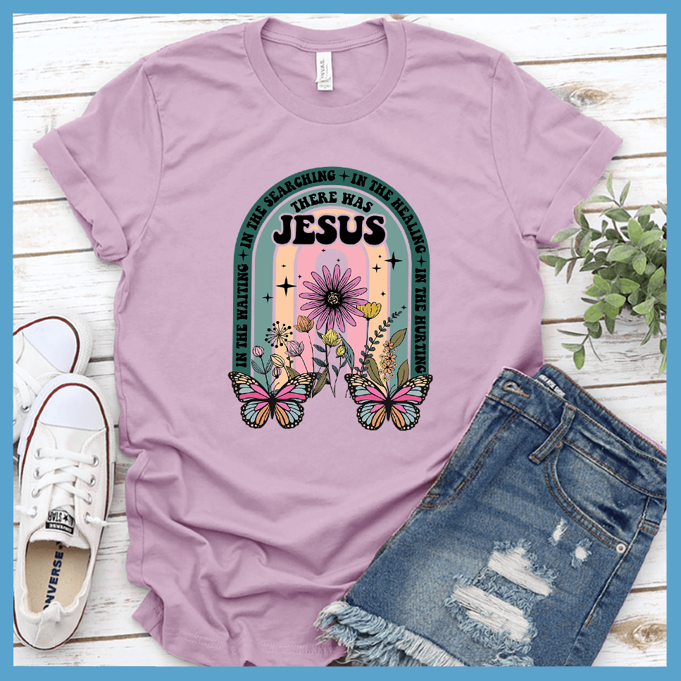 There Was Jesus T-Shirt Colored Edition - Brooke & Belle