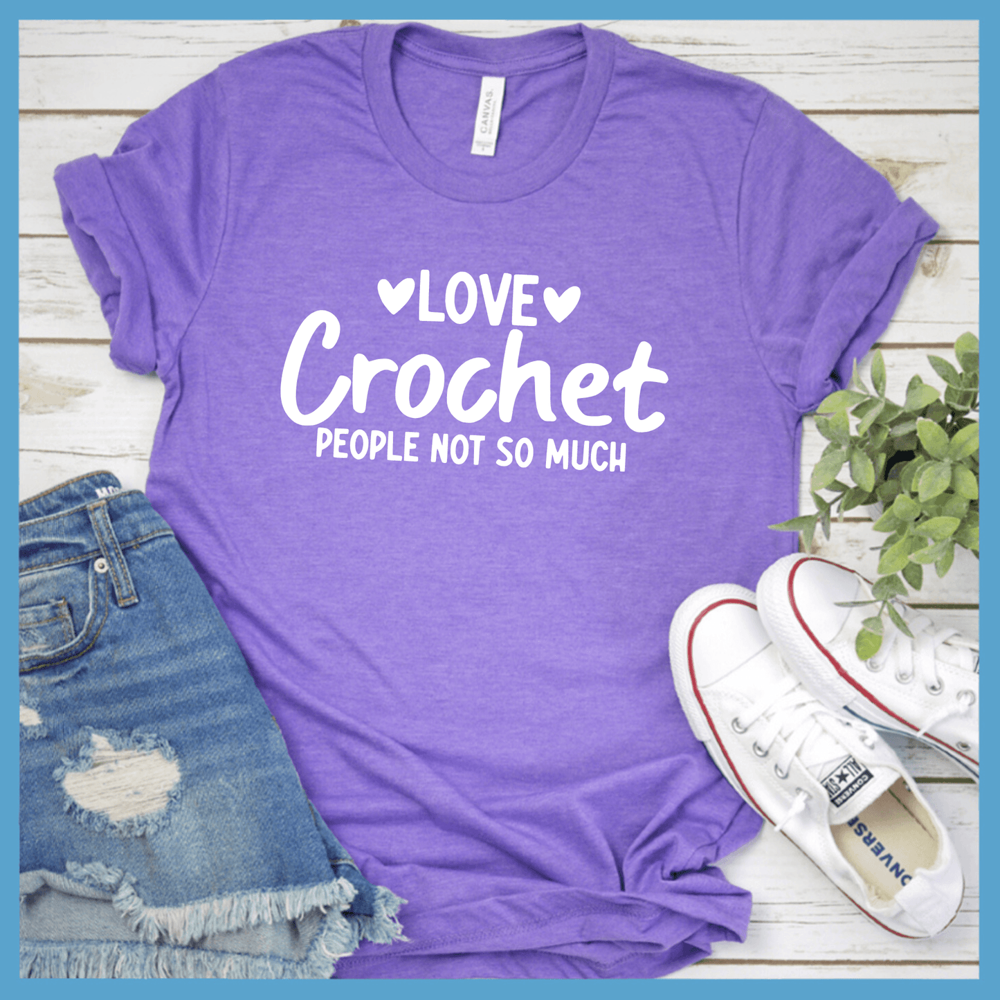 Love Crochet People Not So Much T-Shirt - Brooke & Belle